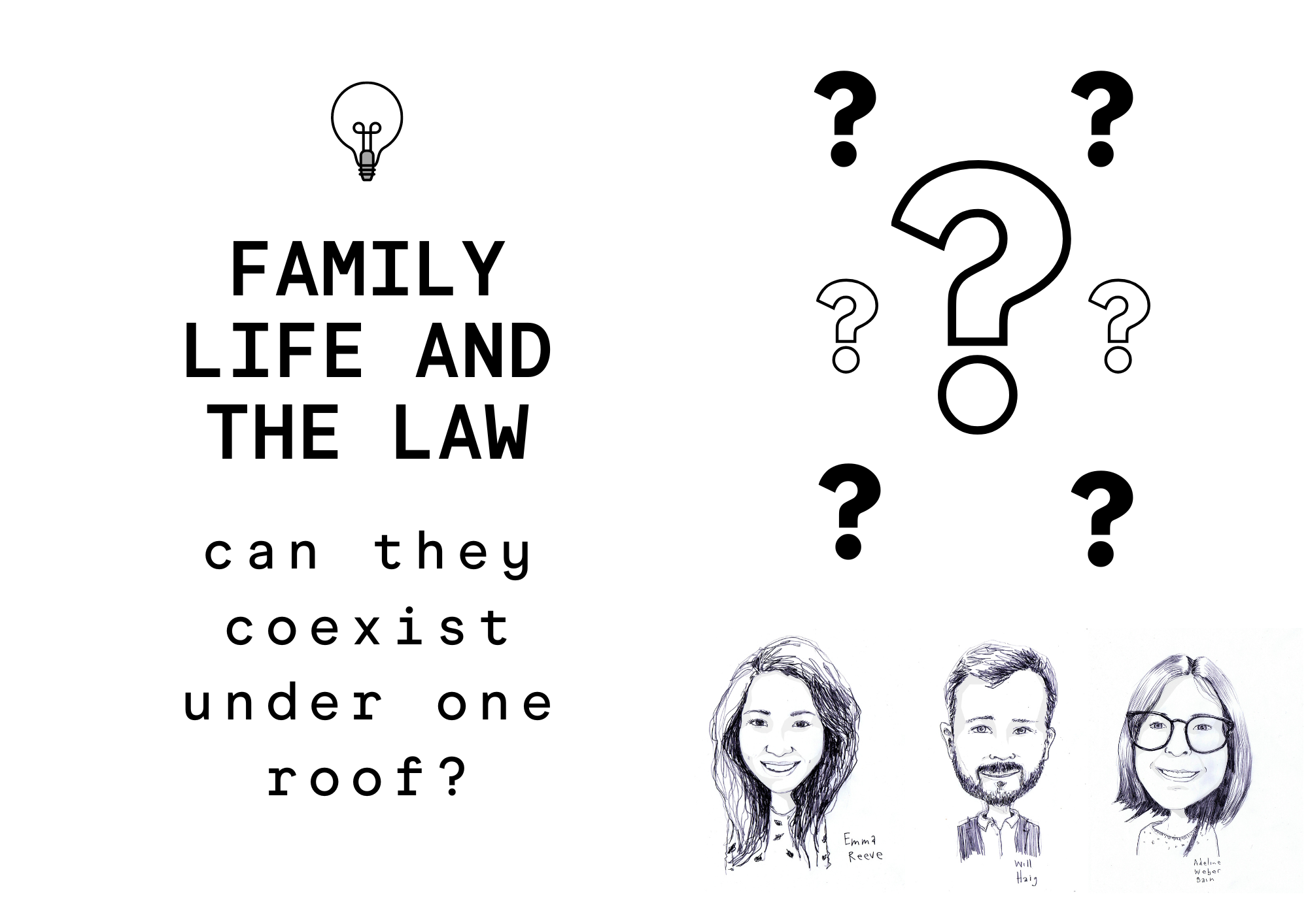Family life and the law: can they coexist under one roof?